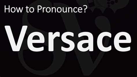 versace pronunciation uk.